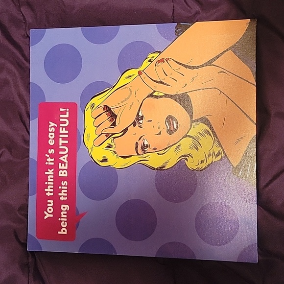 "You think it's easy being this BEAUTIFUL!" canvas sign - Picture 1 of 1